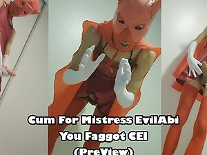 Cum For Mistress EvilAbi You Faggot CEI (PreView)